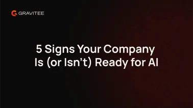 5 Signs Your Company Is (or Isn’t) Ready for AI